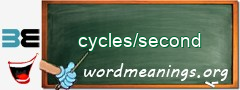 WordMeaning blackboard for cycles/second